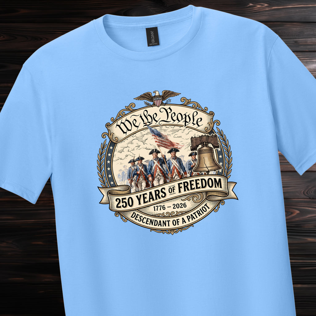 We The People 250 Years of Freedom Tee — Soft Patriotic Graphic T-Shirt
